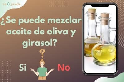 ¿Se puede mezclar aceite de oliva y girasol