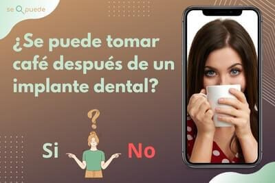 ¿Se puede tomar café después de un implante dental