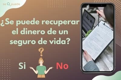 ¿se puede recuperar el dinero de un seguro de vida?