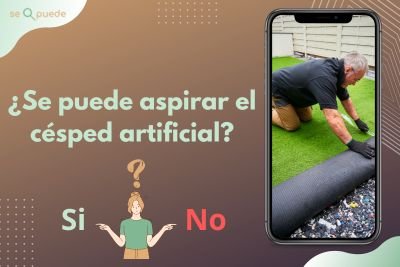 ¿Se puede aspirar el césped artificial?