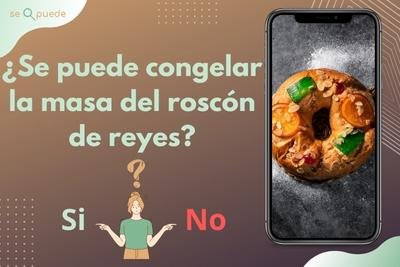 ¿Se puede congelar la masa del roscón de reyes?
