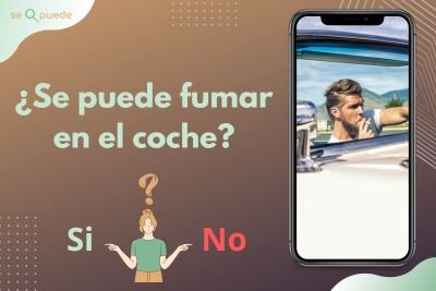 ¿Se puede fumar en el coche?