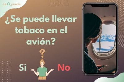 ¿Se puede llevar tabaco en el avión